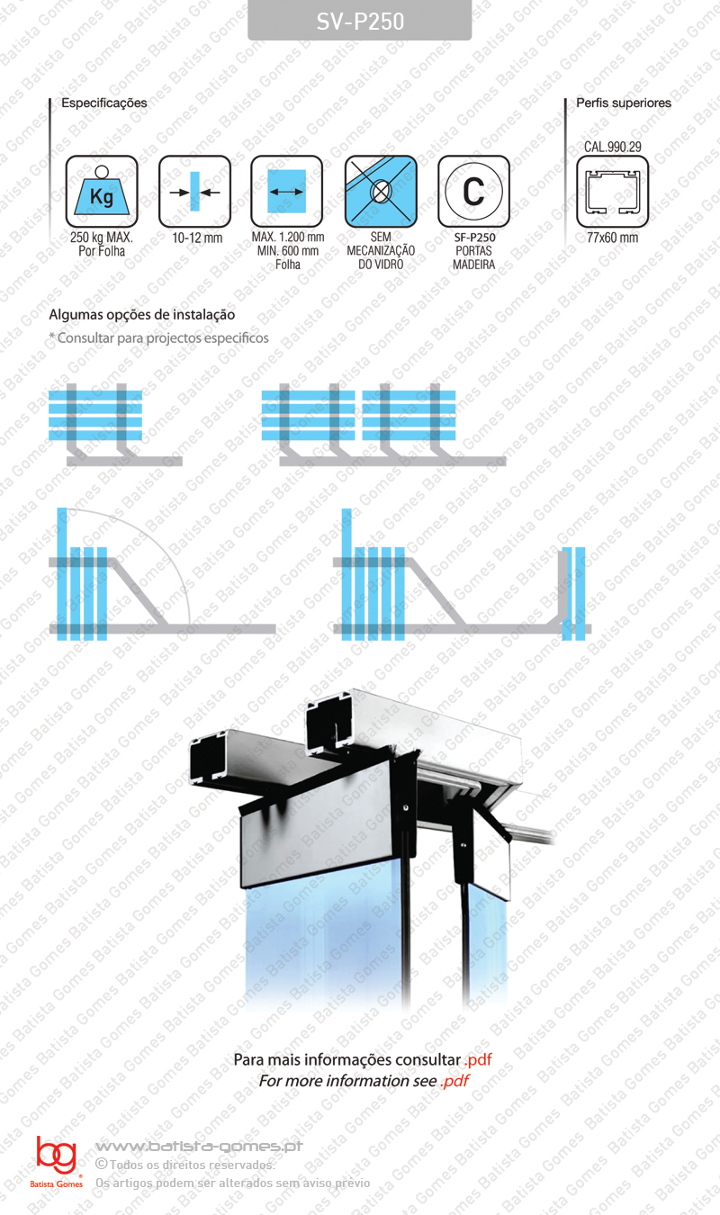 Sistema para divis�es e portas correr passagem em vidro / Parking - At� 250Kg por folha