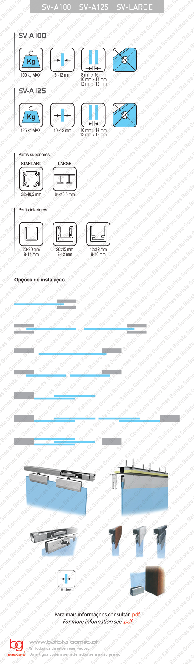 Sistema para divis�es e portas correr passagem em vidro - At� 100 / 125Kg por folha