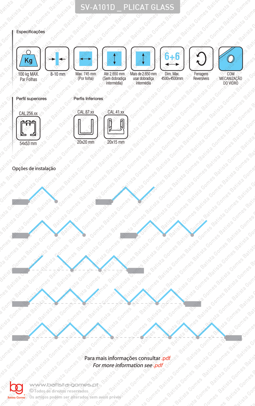 Sistema para divis�es e portas correr passagem em vidro / Portas articuladas - At� 100Kg por par de folhas