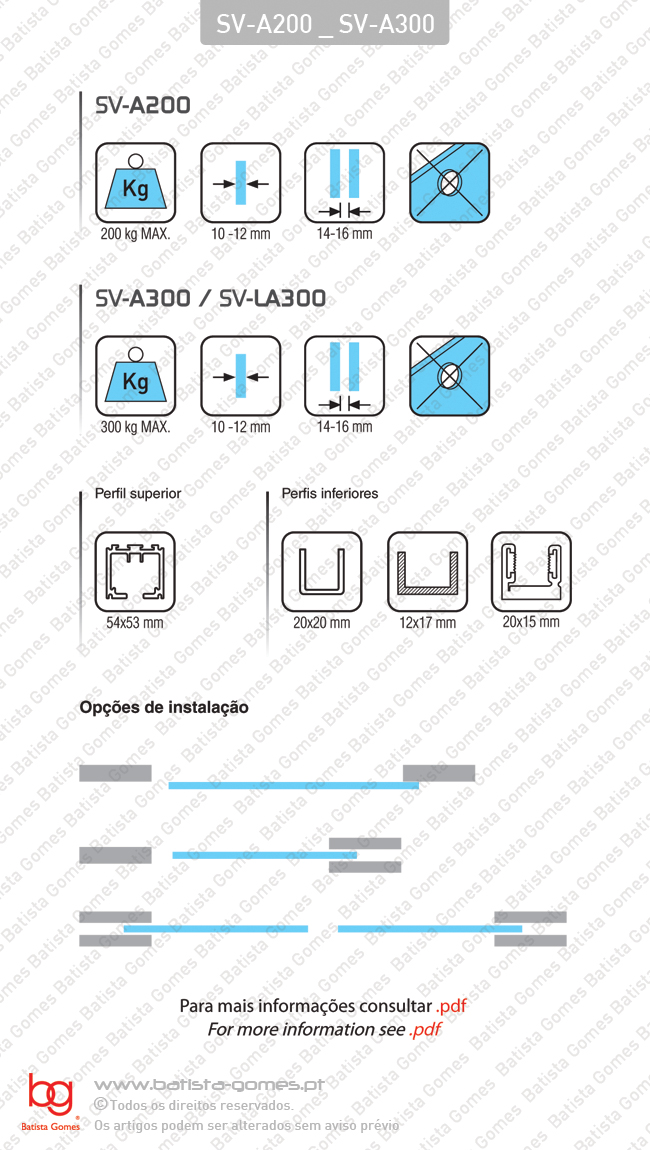 Sistema para divis�es e portas correr passagem em vidro - At� 200 / 300Kg por folha